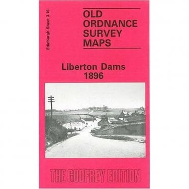 Liberton Dams 1896 (Edinburgh Sheet 3.16) - Old OS Maps