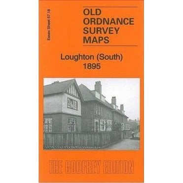 Loughton (South) 1895 (Essex Sheet 57.16) - Old OS Maps