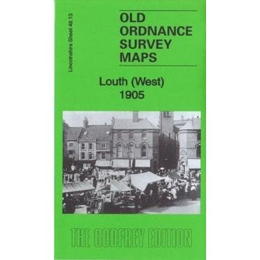 Louth (West) 1905 (Lincolnshire Sheet 48.13) - Old OS Maps