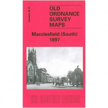 Macclesfield (South) 1897 (Cheshire Sheet 36.12) - Old OS Maps