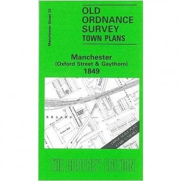 Manchester Oxford St & Gaythorn 1849 (Manchester Large Scale Sheet 33) - Old OS Maps