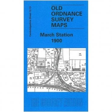March Station 1900 (Cambridgeshire Sheet 12.13) - Old OS Maps