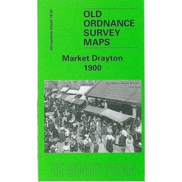 Market Drayton 1900 (Shropshire Sheet 16.02) - Old OS Maps
