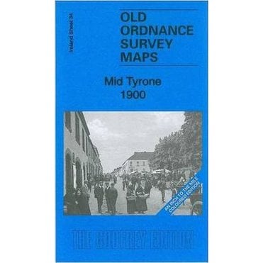 Mid Tyrone 1900 (Coloured Edition) (Ireland Sheet 34) - Old OS Maps