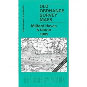 Milford Haven & District 1909 (Inch To The Mile Sheet 226/227) - Old OS Maps