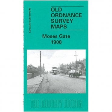 Moses Gate 1908 (Lancashire Sheet 95.02) - Old OS Maps