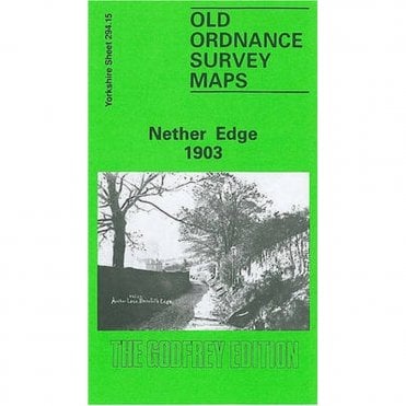 Nether Edge 1903 (Yorkshire Sheet 294.15) - Old OS Maps
