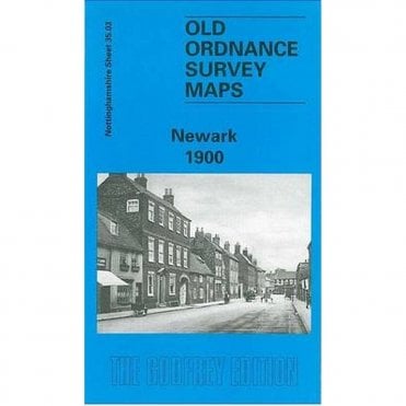Newark 1900 (Nottinghamshire Sheet 35.03) - Old OS Maps