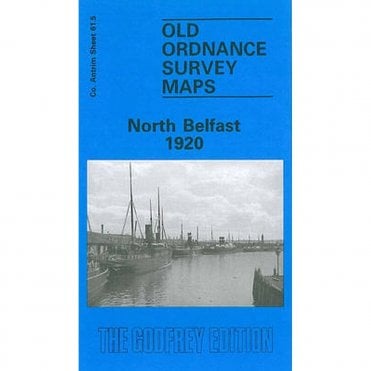 North Belfast 1920 (County Antrim Sheet 61.05) - Old OS Maps