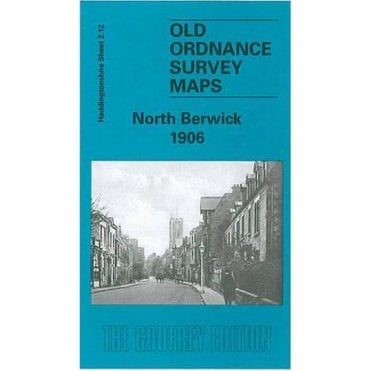 North Berwick 1906 (Haddingtonshire Sheet 2.12) - Old OS Maps