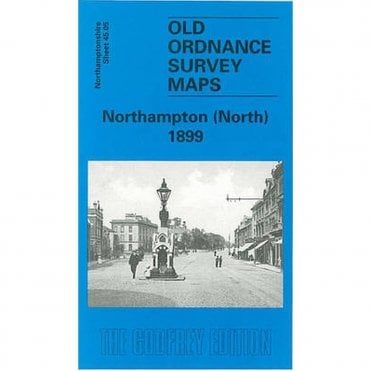 Northampton (North) 1899 (Northamptonshire Sheet 45.05) - Old OS Maps