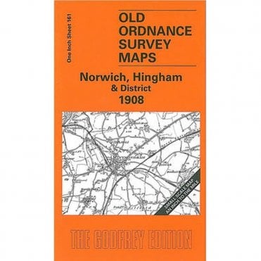 Norwich, Hingham & District 1908 (Inch To The Mile Sheet 161) - Old OS Maps