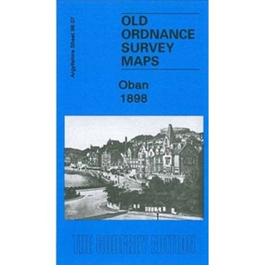 Oban 1898 (Argyllshire Sheet 98.07) - Old OS Maps