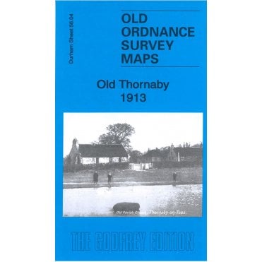 Old Thornaby 1913 (County Durham Sheet 56.04) - Old OS Maps