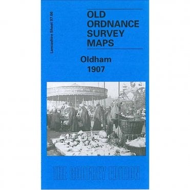 Oldham 1907 (Lancashire Sheet 97.06b) - Old OS Maps