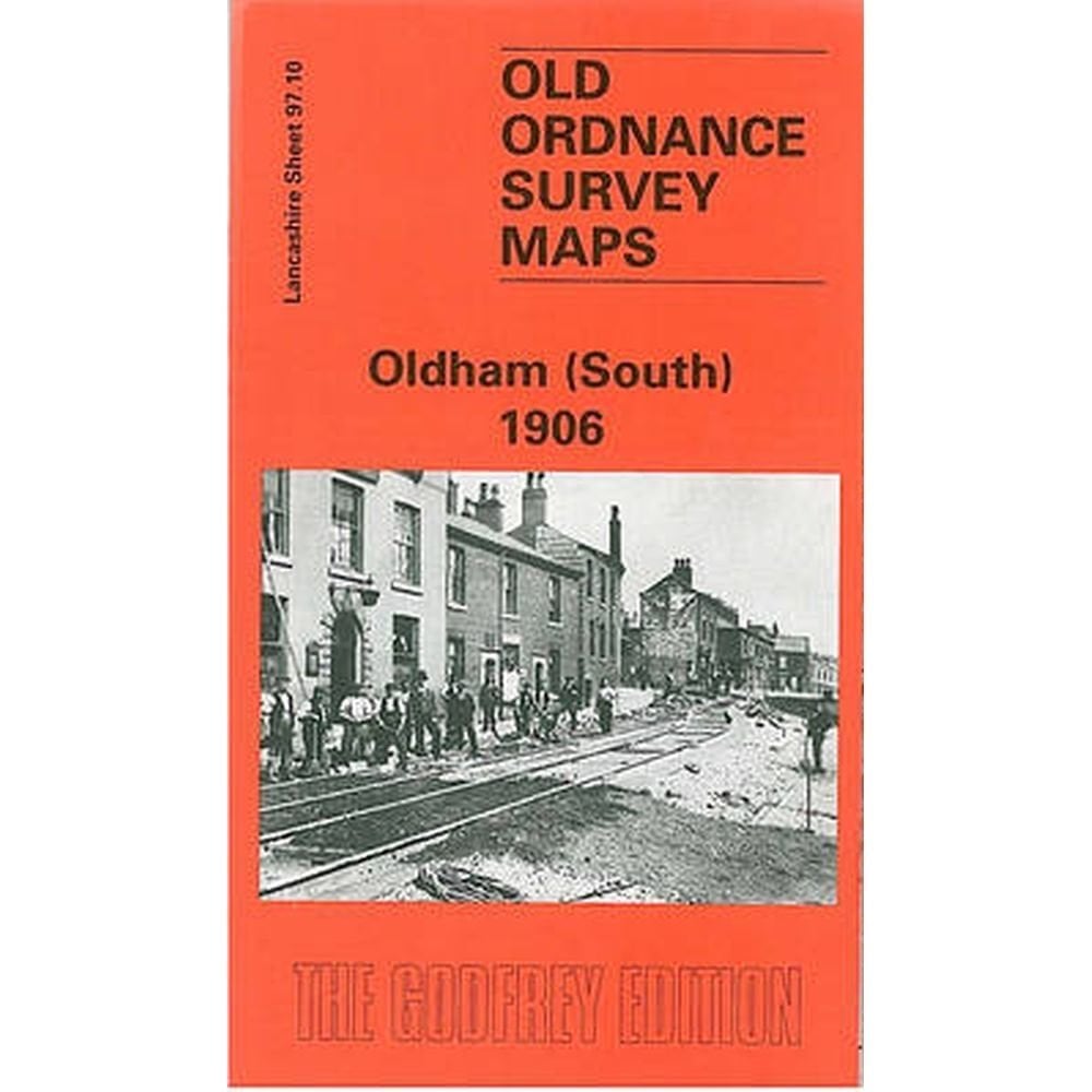 Oldham (South) 1906 (Lancashire Sheet 97.10) - Old OS Maps