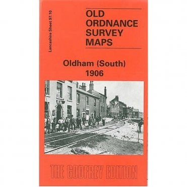 Oldham (South) 1906 (Lancashire Sheet 97.10) - Old OS Maps