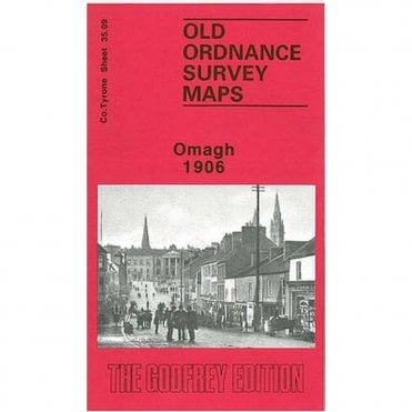 Omagh 1906 (Co. Tyrone Sheet 35.09) - Old OS Maps
