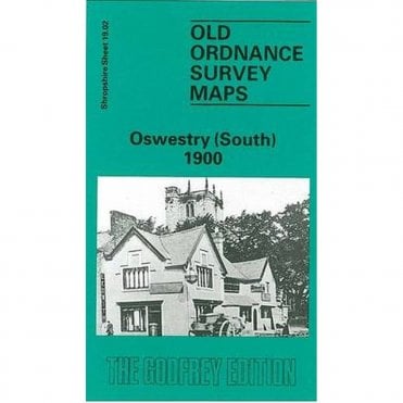 Oswestry (South) 1900 (Shropshire Sheet 19.02) - Old OS Maps