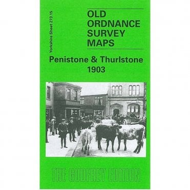 Penistone & Thurlstone 1903 (Yorkshire Sheet 273.15) - Old OS Maps