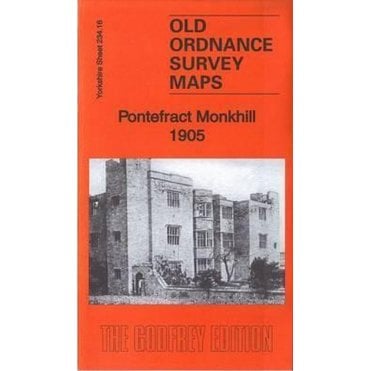 Pontefract Monkhill 1905 (Yorkshire Sheet 234.16) - Old OS Maps