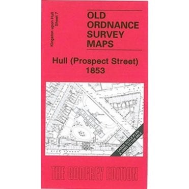 Prospect Street 1853 (Hull Large Scale Sheet 07) - Old OS Maps