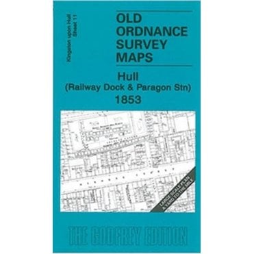 Railway Dock & Paragon Stn 1853 (Hull Large Scale Sheet 11) - Old OS Maps