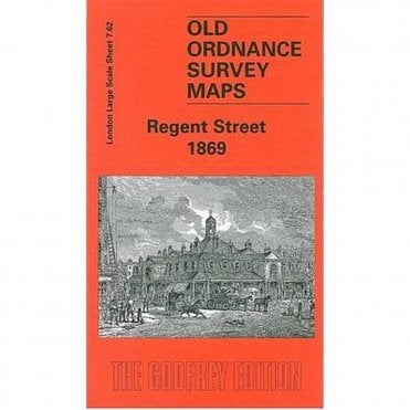 Regent Street 1869 (London Large Scale Sheet 7.62) - Old OS Maps