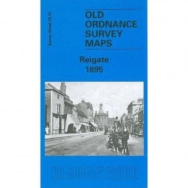 Reigate 1895 (Surrey Sheet 26.15) - Old OS Maps