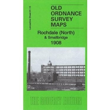 Rochdale (North) & Smallbridge 1908 (Lancashire Sheet 81.13) - Old OS Maps