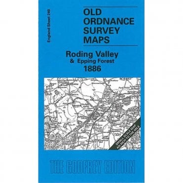 Roding Valley & Epping Forest 1886 (Inch To The Mile Sheet 240) - Old OS Maps
