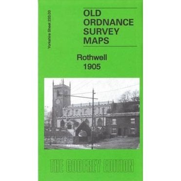 Rothwell 1905 (Yorkshire Sheet 233.03) - Old OS Maps
