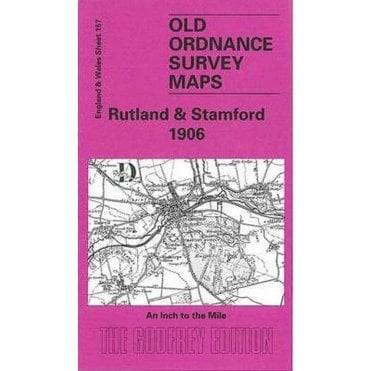 Rutland & Stamford 1906 (Inch To The Mile Sheet 157) - Old OS Maps