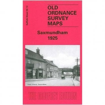 Saxmundham 1925 (Suffolk Sheet 50.13) - Old OS Maps