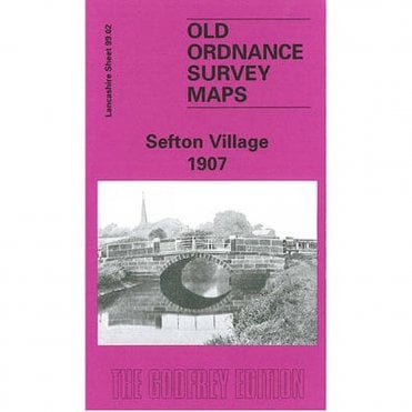Sefton Village 1907 (Lancashire Sheet 99.02) - Old OS Maps
