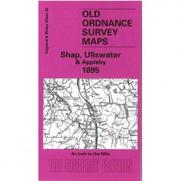 Shap, Ullswater & Appleby 1895 (Inch To The Mile Sheet 30) - Old OS Maps