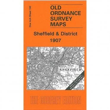 Sheffield & District 1907 (Inch To The Mile Sheet 100) - Old OS Maps