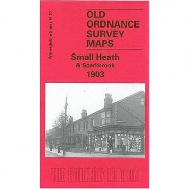 Small Heath & Sparkbrook 1903 (Warwickshire Sheet 14.10b) - Old OS Maps