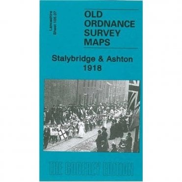 Stalybridge & Ashton 1918 (Lancashire Sheet 105.07b) - Old OS Maps