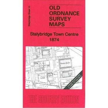 Stalybridge Town Centre 1874 (Stalybridge Large Scale Sheet 10) - Old OS Maps
