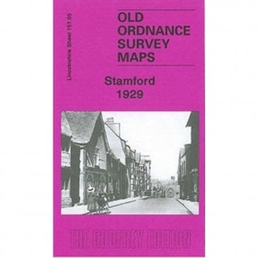 Stamford 1929 (Lincolnshire Sheet 151.05) - Old OS Maps