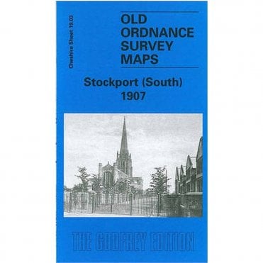 Stockport (South) 1907 (Cheshire Sheet 19.03) - Old OS Maps