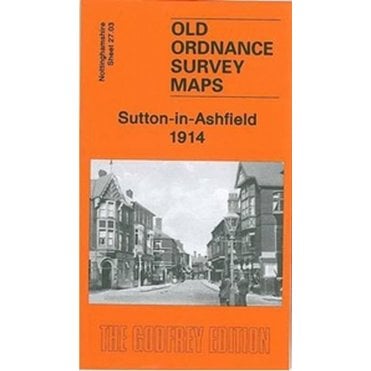 Sutton-in-Ashfield 1914 (Nottinghamshire Sheet 27.03) - Old OS Maps