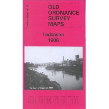 Tadcaster 1906 (Yorkshire Sheet 190.09) - Old OS Maps