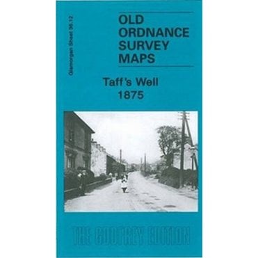 Taff's Well 1875 (Glamorgan Sheet 36.12) - Old OS Maps