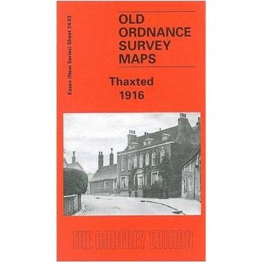Thaxted 1916 (Essex Sheet 24.03) - Old OS Maps