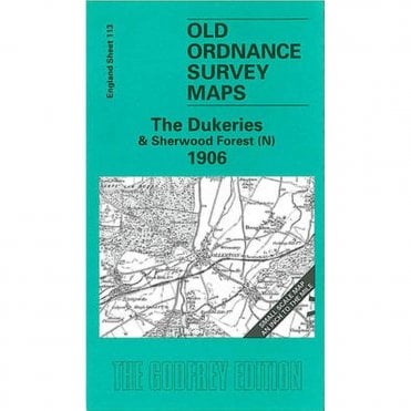 The Dukeries & Sherwood Forest (North) 1906 (Inch To The Mile Sheet 113) - Old OS Maps