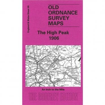 The High Peak 1906 (Inch To The Mile Sheet 99) - Old OS Maps