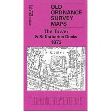 The Tower & St Katharine Docks 1873 (London Large Scale Sheet 7.77) - Old OS Maps