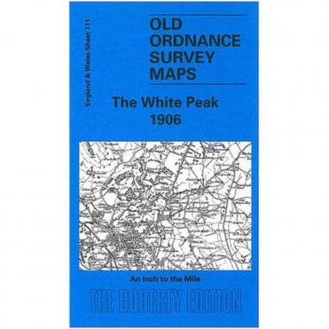 The White Peak 1906 (Inch To The Mile Sheet 111) - Old OS Maps